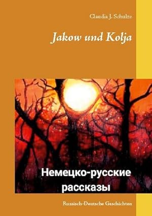 Bild des Verkufers fr Jakow und Kolja : Russisch-Deutsche Geschichten zum Verkauf von Smartbuy