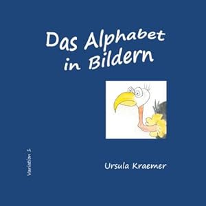 Bild des Verkufers fr Das Alphabet in Bildern : Variation 1 zum Verkauf von Smartbuy