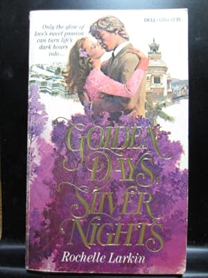 Seller image for GOLDEN DAYS, SILVER NIGHTS for sale by The Book Abyss