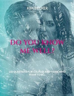 Bild des Verkufers fr Do you know me well? : 166 questions for couples and those who want to be. zum Verkauf von Smartbuy