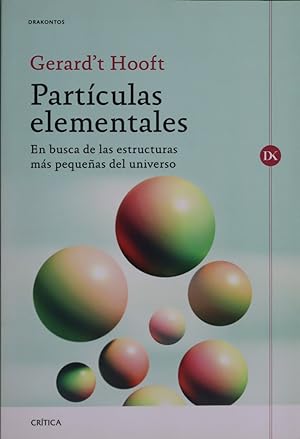 Immagine del venditore per Partculas elementales : en busca de las estructuras ms pequeas del universo venduto da Librera Alonso Quijano