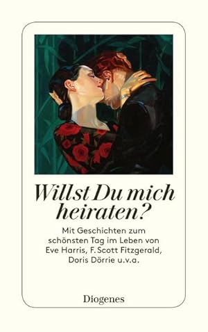 Bild des Verkufers fr Willst Du mich heiraten? : Mit Geschichten zum schnsten Tag im Leben von Eve Harris, F. Scott Fitzgerald, Doris Drrie u.v.a. zum Verkauf von Smartbuy