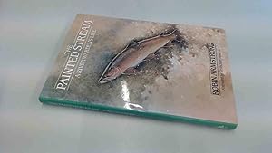 Imagen del vendedor de The Painted Stream, A River Wardens Life a la venta por BoundlessBookstore