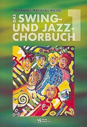 Bild des Verkufers fr Das Swing- und Jazz-Chorbuch. Bd.1 : Jazz-Motetten, Spirituals und Quodlibets fr vierstimmigen gemischten Chor. A capella oder mit Klavier-Begleitung zum Verkauf von Smartbuy