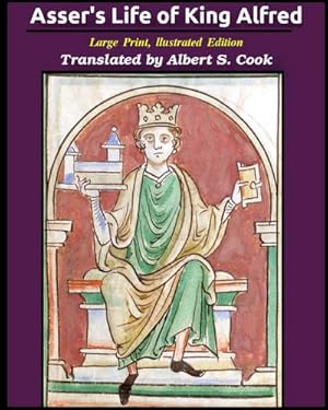 Image du vendeur pour Asser's life of King Alfred : Large Print, Illustrated Edition mis en vente par Smartbuy