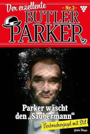 Bild des Verkufers fr Der exzellente Butler Parker 2 : Parker wscht den "Saubermann" zum Verkauf von Smartbuy