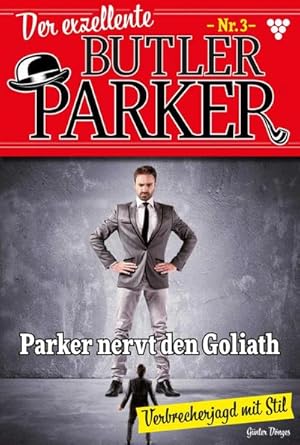 Bild des Verkufers fr Der exzellente Butler Parker 3 : Parker nervt den Goliath zum Verkauf von Smartbuy