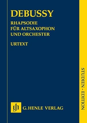Seller image for Claude Debussy - Rhapsodie fr Altsaxophon und Orchester : Besetzung: Orchester. bertragung des Autographs for sale by Smartbuy