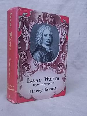 Seller image for ISAAC WATTS, HYMNOGRAPHER for sale by Gage Postal Books