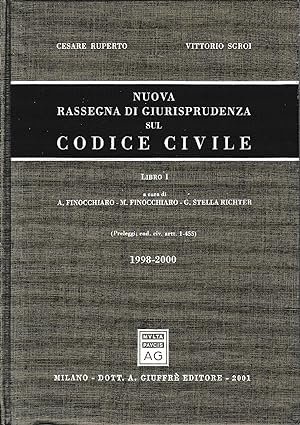 Nuova rassegna di giurisprudenza sul Codice civile. 1998-2000 Preleggi; Codice civile artt. 1-455...