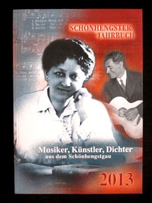 Musiker, Künstler, Dichter aus dem Schönhengstgau (Schönhengster Jahrbuch 2013, 59. Jahrgang). He...