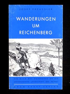 Wanderungen um Reichenberg. Erinnerungen an eine unvergessene Landschaft.