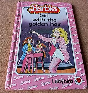 Imagen del vendedor de Girl with the Golden Hair (Barbie S.) Ladybird a la venta por ladybird & more books