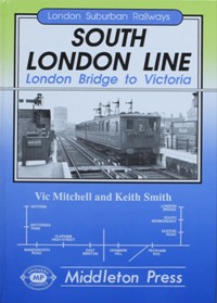 LONDON SUBURBAN RAILWAYS - SOUTH LONDON LINE - LONDON BRIDGE TO VICTORIA