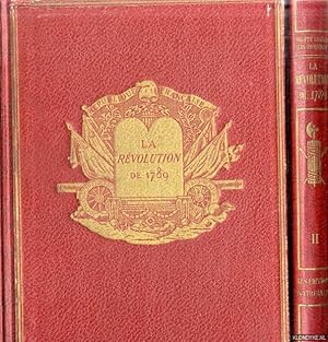 Image du vendeur pour La Rvolution de 1789. d'aprs Michelet, Thiers, Mignet, Stendhal, Taine, les Goncourt, Sorel, Jaurs, Lavisse, F. Masson, Aulard, Mathiez, et MM. Barthou, Lefbvre, Lentre, Madelin, de Nolhac, etc. (2 volumes) mis en vente par Klondyke