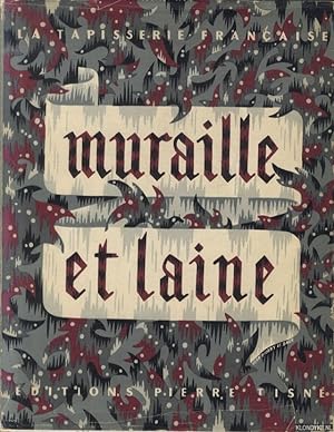Bild des Verkufers fr La tapisserie Franaise. Muraille et laine zum Verkauf von Klondyke