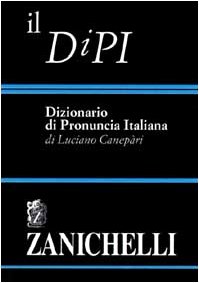 Il DIPI. Dizionario di pronuncia italiana