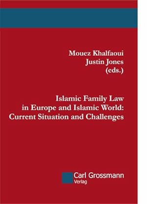 Bild des Verkufers fr Islamic Family Law in Europe and Islamic World: Current Situation and Challenges zum Verkauf von Versandbuchhandlung Kisch & Co.