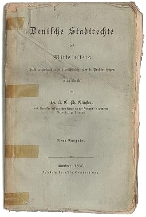 Bild des Verkufers fr Deutsche Stadtrechte des Mittelalters theils verzeichnet, theils vollstndig oder in Probeauszgen mitgetheilt. Neue Ausgabe. zum Verkauf von Antiquariat A. Suelzen