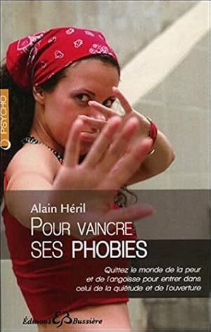Seller image for Pour vaincre ses phobies for sale by librairie philippe arnaiz