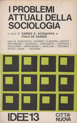 Bild des Verkufers fr I problemi attuali della sociologia. (= Idee, 13) zum Verkauf von Schrmann und Kiewning GbR