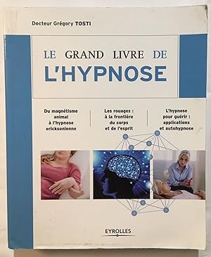 Image du vendeur pour Le grand livre de l'hypnose mis en vente par librairie philippe arnaiz