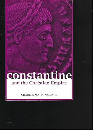 Imagen del vendedor de CONSTANTINE AND THE CHRISTIAN EMPIRE a la venta por Chaucer Bookshop ABA ILAB