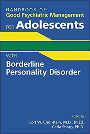 Immagine del venditore per Handbook of Good Psychiatric Management for Adolescents With Borderline Personality Disorder venduto da GreatBookPrices