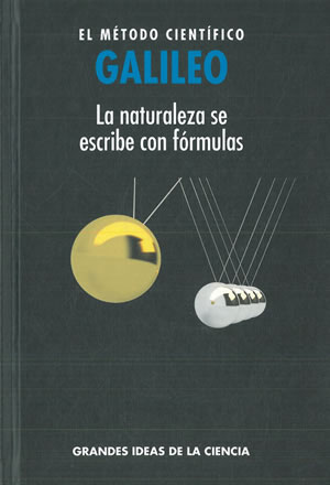 Imagen del vendedor de EL MTODO CIENTFICO. GALILEO. LA NATURALEZA SE ESCRIBE CON FRMULAS. a la venta por Librera Anticuaria Galgo