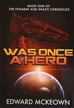 Imagen del vendedor de Was Once a Hero: Book One of the Fenaday and Shasti Chronicles a la venta por WeBuyBooks