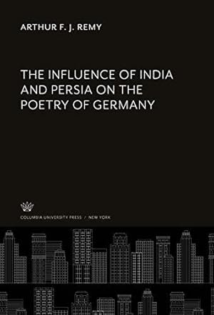 Bild des Verkufers fr The Influence of India and Persia on the Poetry of Germany zum Verkauf von WeBuyBooks