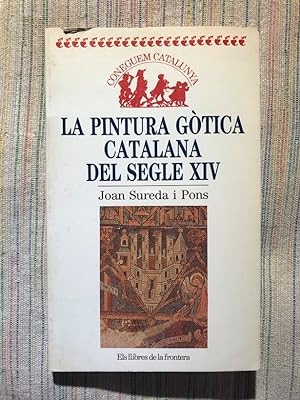 Imagen del vendedor de La pintura gotica catalana del segle XIV a la venta por Campbell Llibres