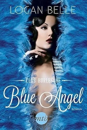 Bild des Verkufers fr Club Burlesque - Blue Angel : Roman. Deutsche Erstausgabe zum Verkauf von AHA-BUCH