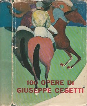 Imagen del vendedor de 100 opere di Giuseppe Cesetti a la venta por Biblioteca di Babele