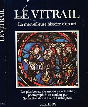 Seller image for Le vitrail. La merveilleuse histoire d'un art for sale by Biblioteca di Babele