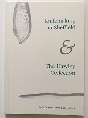 Knifemaking in Sheffield & The Hawley Collection