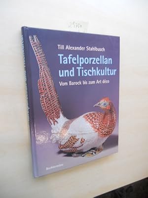 Tafelporzellan und Tischkultur. Vom Barock bis zum Art deco.