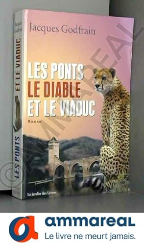 Seller image for Les ponts, le diable et le viaduc for sale by Ammareal