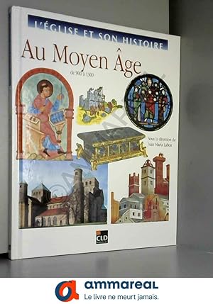 Seller image for Au Moyen Age: De 900  1300 for sale by Ammareal