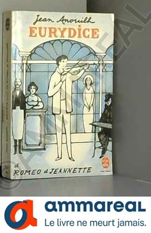 Bild des Verkufers fr Eurydice - Jean Anouilh + Romeo Et Jeannette zum Verkauf von Ammareal