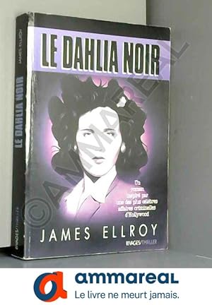 Seller image for Le Dahlia noir for sale by Ammareal