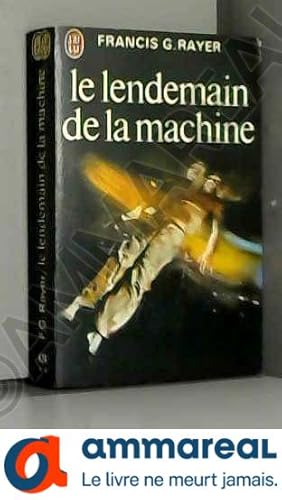 Seller image for Le lendemain de la machine for sale by Ammareal