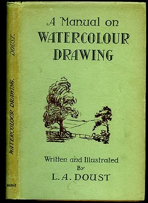 Immagine del venditore per A Manual on Watercolour (Water Colour) Drawing | Doust's Art Manuals Series. venduto da Little Stour Books PBFA Member