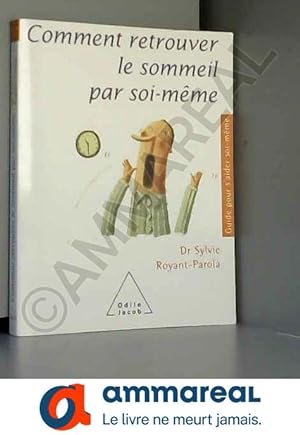 Seller image for Comment retrouver le sommeil par soi-mme for sale by Ammareal