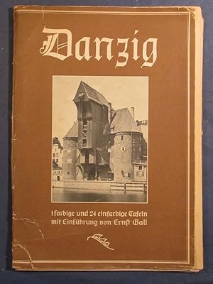 Danzig. Das alte Stadtbild (Deckeltitel: Danzig. 1 farbige und 24 einfarbige Tafeln mit Einführun...