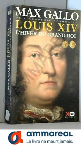 Image du vendeur pour Louis XIV, Tome 2 : L'Hiver du grand roi mis en vente par Ammareal