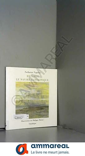Imagen del vendedor de Refanut : Le navire fantastique a la venta por Ammareal