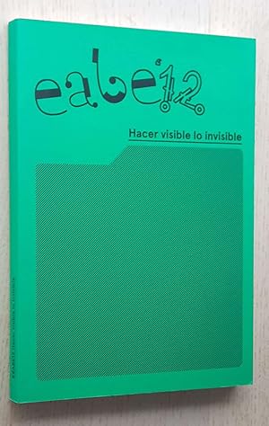 #EABE12: HACER VISIBLE LO INVISIBLE