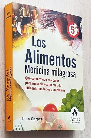 LOS ALIMENTOS. Medicina milagrosa.