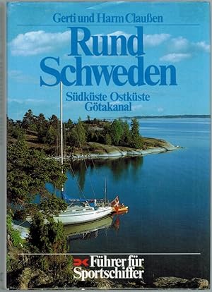 Rund Schweden 2. Südküste, Ostküste, Götakanal. Führer für Sportschiffer.